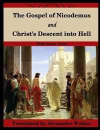 The Gospel of Nicodemus and Christ's Descent into Hell