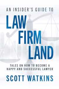 An Insider&apos;s Guide to Law Firm Land