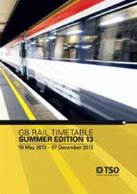 GB Rail Timetable - Summer 2013 Edition