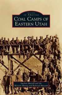 Coal Camps of Eastern Utah