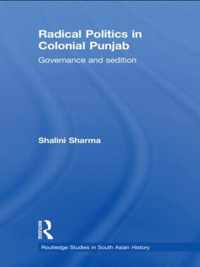 Radical Politics in Colonial Punjab