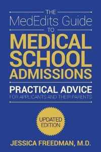 The MedEdits Guide to Medical School Admissions, Third Edition