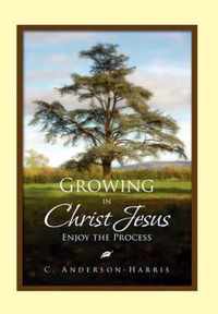 Growing In Christ Jesus