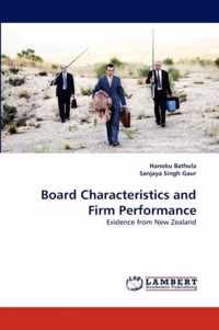 Board Characteristics and Firm Performance