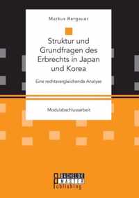 Struktur und Grundfragen des Erbrechts in Japan und Korea