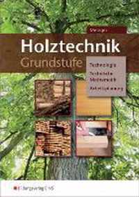 Holztechnik Grundstufe. BVJ / BGJ / BEJ. Arbeitsheft