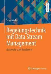 Regelungstechnik mit Data Stream Management