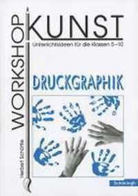 Workshop Kunst 3. Druckgraphik