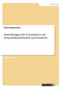 Auswirkungen des E-Commerce auf Verkaufsflachenbedarf und Standorte