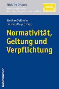 Normativitat, Geltung Und Verpflichtung