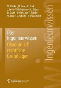 Das Ingenieurwissen: Ökonomisch-Rechtliche Grundlagen