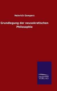 Grundlegung der neusokratischen Philosophie