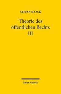 Theorie des oeffentlichen Rechts III