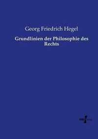 Grundlinien der Philosophie des Rechts