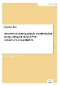 Prozessoptimierung mittels elektronischer Beschaffung am Beispiel von Einkaufsgenossenschaften