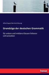 Grundzuge der deutschen Grammatik