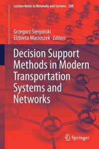 Decision Support Methods in Modern Transportation Systems and Networks