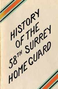 A HISTORY OF THE 58th SURREY BATTALION HOME GUARD