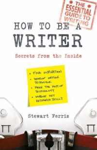 How To Be A Writer