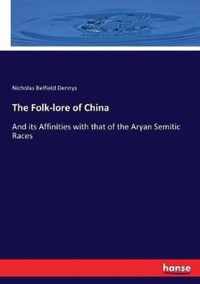 The Folk-lore of China