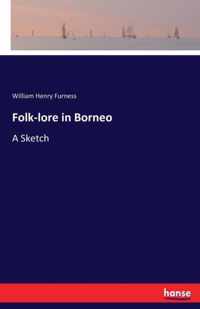 Folk-lore in Borneo