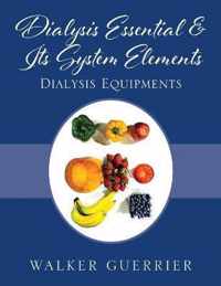 Dialysis Essential & Its System Elements