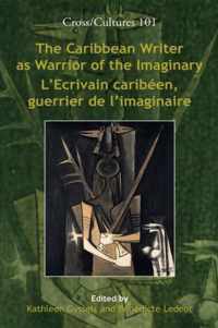 The Caribbean Writer as Warrior of the Imaginary / L'Ecrivain caribeen, guerrier de l'imaginaire