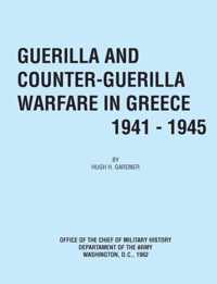 Guerilla and Counter Guerilla Warfare in Greece 1941-1945