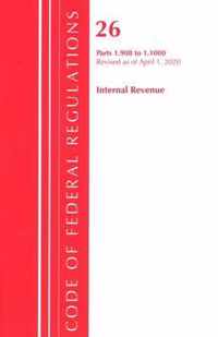 Code of Federal Regulations, Title 26 Internal Revenue 1.908-1.1000, Revised as of April 1, 2020