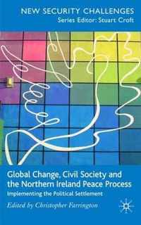 Global Change, Civil Society and the Northern Ireland Peace Process