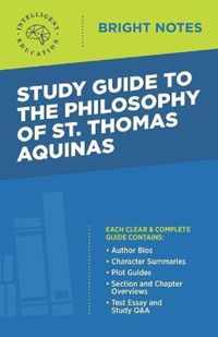 Study Guide to The Philosophy of St Thomas Aquinas