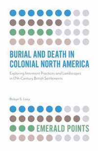 Burial and Death in Colonial North America