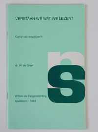 Verstaan we wat we lezen? Calvijn als wegwijzer?!  (Reformatorische Stemmen)