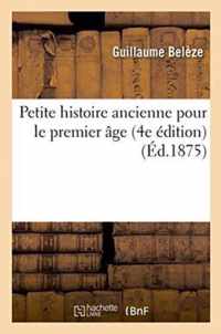 Petite Histoire Ancienne Pour Le Premier Age 4e Edition