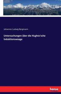 Untersuchungen uber die Hughes'sche Induktionswaage