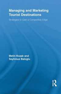 Managing and Marketing Tourist Destinations