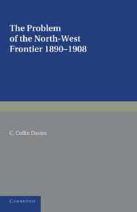 The Problem of the North-West Frontier, 1890-1908