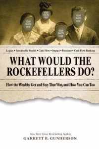 What Would the Rockefellers Do?