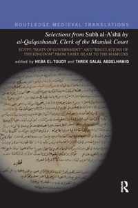 Selections from Subh al-A'sha by al-Qalqashandi, Clerk of the Mamluk Court: Egypt