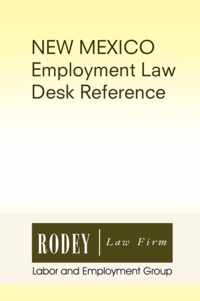 New Mexico Employment Law Desk Reference