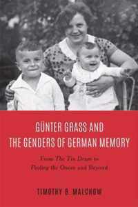 Gunter Grass and the Genders of German Memory