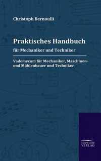Praktisches Handbuch fur Mechaniker und Techniker