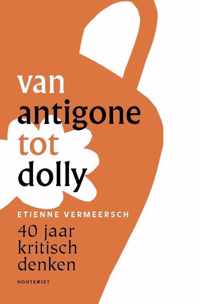 Van Antigone tot Dolly