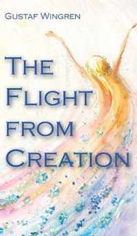 The Flight from Creation