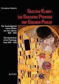 Gustav Klimt: Die Goldene Periode / The Golden Phase