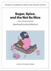 Studies in European Comics and Graphic Novels  -   Sugar, Spice, and the Not So Nice