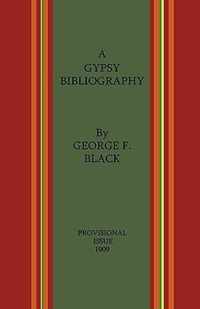 A Gypsy Bibliography - Provosional Issue 1909