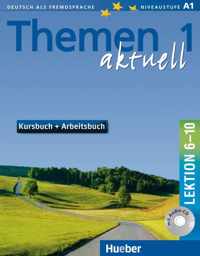 Themen aktuell 1: Lektion 6-10 Kurs-/Arbeitsbuch + Audio-CD