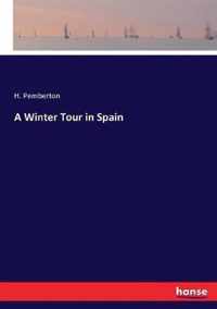 A Winter Tour in Spain