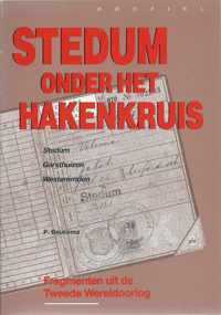 STEDUM ONDER HET HAKENKRUIS. STEDUM GARSTHUIZEN WESTEREMDEN